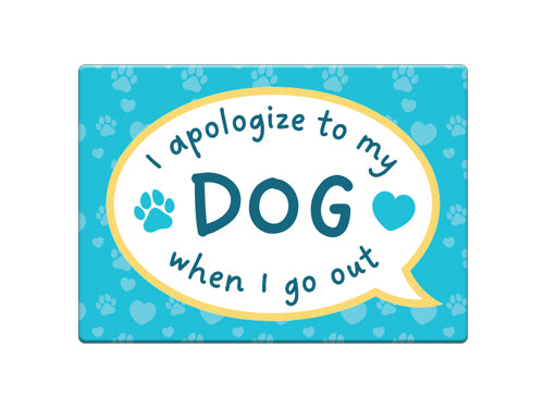 Rectangle Magnet - I apologize to my dog....