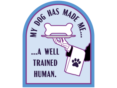 My dog has made me a well trained human 3" Sticker (Decal)