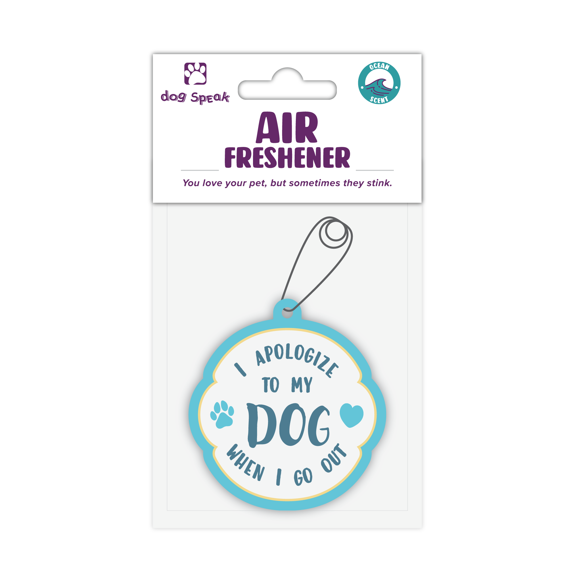 Air Freshener - I apologize to my dog when I go out