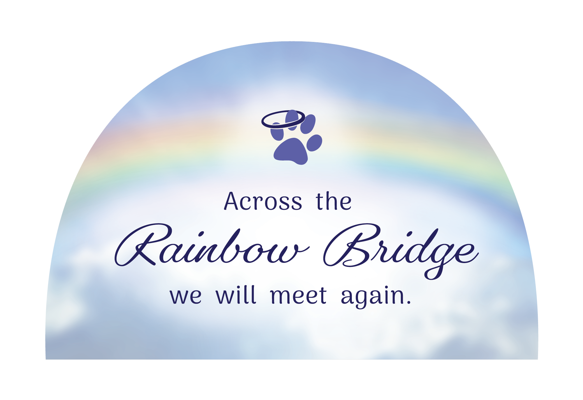 Memorial Keepsake - Rainbow Shape - Across the Rainbow Bridge...