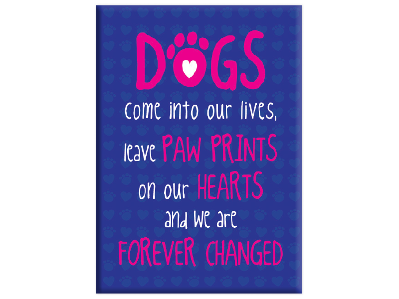 Rectangle Magnet - Dogs Come into Our Lives