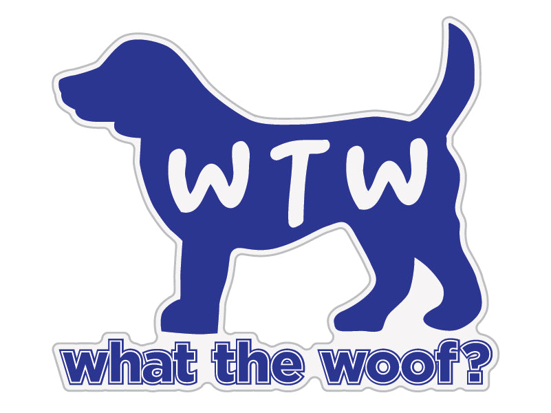 WTW? What the Woof 3" Decal