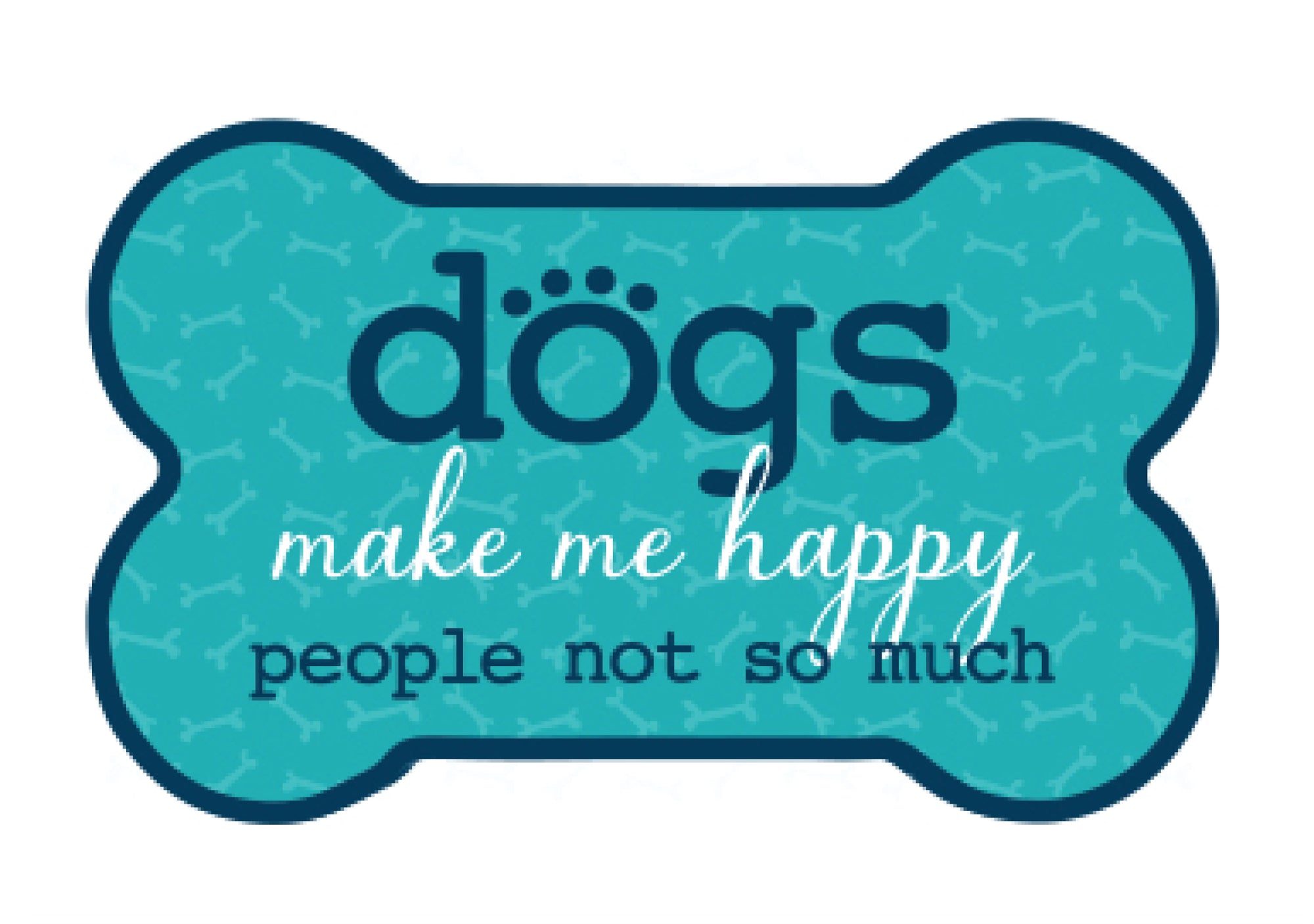 Birthday - Dogs Make Me Happy, People Not So Much