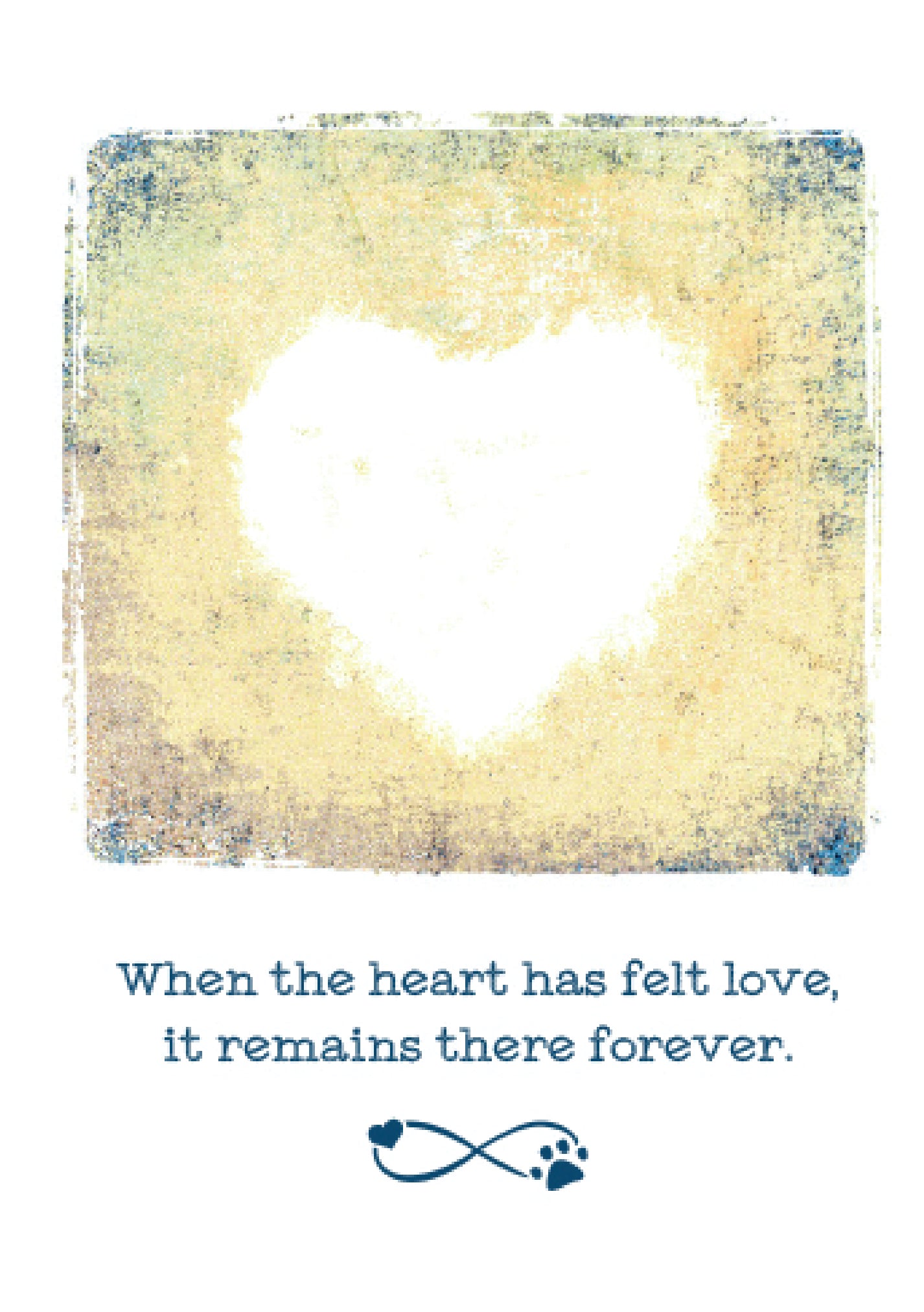 Sympathy Card - When the Heart Has Felt Love