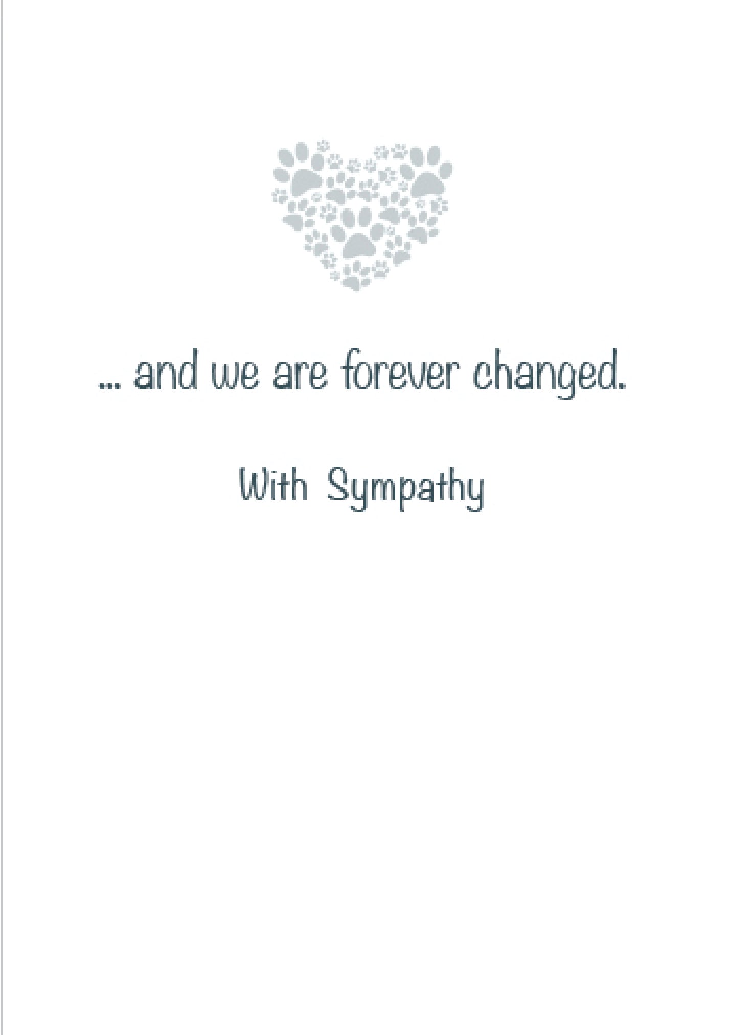 Sympathy Card - Dogs Come into Our Lives